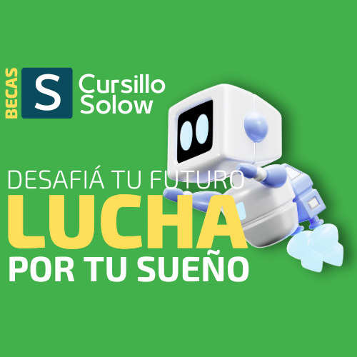 Becas Cursillo Solow — Desafiá tu futuro, lucha por tu sueño